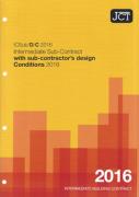 Cover of JCT Intermediate Subcontract with Sub-Contractor's Design Conditions 2016: (ICSub/D/C)