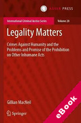 Cover of Legality Matters: Crimes Against Humanity and the Problems and Promise of the Prohibition on Other Inhumane Acts (eBook)
