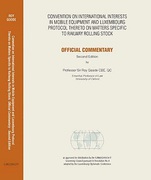 Cover of Convention on International Interests in Mobile Equipment and the Luxembourg Protocol on Matters Specific to Railway Rolling Stock Official Commentary