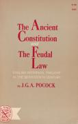 Cover of The Ancient Constitution and the Feudal Law: English Historical Tought in the Seventeenth Century