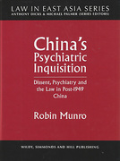 Cover of China's Psychiatric Inquisition: Dissent, Psychiatry and the Law in Post-1949 China
