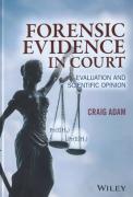 Cover of Forensic Evidence in Court: Evaluation and Scientific Opinion