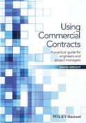 Cover of Using Commercial Contracts: A Practical Guide for Engineers and Project Managers