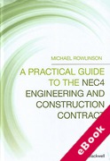 Cover of A Practical Guide to the NEC4 Engineering and Construction Contract (eBook)