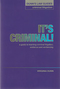 Cover of It's Criminal!: A Guide to Learning Criminal Litigation, Evidence and Sentencing