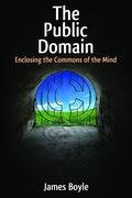 Cover of The Public Domain: Enclosing the Commons of the Mind
